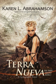 Title: Terra Nueva, Author: Karen L Abrahamson