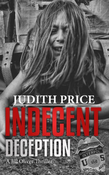 Indecent Deception: A Jill Oliver Thriller