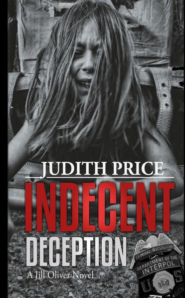 Indecent Deception: A Jill Oliver Thriller