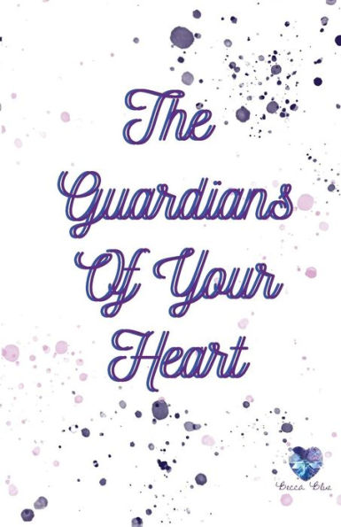 The Guardians Of Your Heart