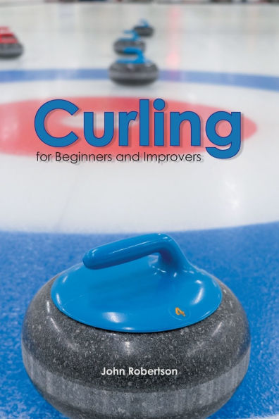 Curling for Beginners and Improvers