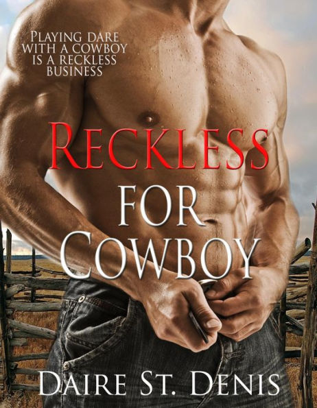 Reckless for Cowboy (Red Hot Rodeo Cowboys, #1)