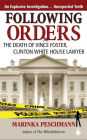 Following Orders: The Death of Vince Foster, Clinton White House Lawyer