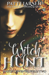 Title: Witch Hunt, Author: Patti Larsen