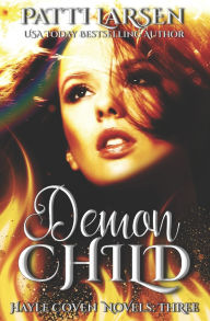 Title: Demon Child, Author: Patti Larsen