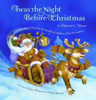 Title: Twas the Night Before Christmas: Edited by Santa Claus for the Benefit of Children of the 21st Century, Author: Clement C. Moore
