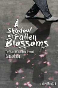 Title: A Shadow On Fallen Blossoms, Author: Andrea Falk