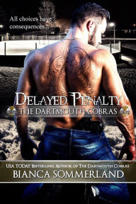 Title: Delayed Penalty (The Dartmouth Cobras, #5), Author: Bianca Sommerland