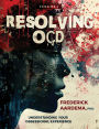 Resolving OCD: Understanding Your Obsessional Experience (Volume 1)