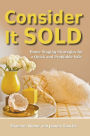 Consider It Sold: Home Staging Strategies for a Quick and Profitable Sale