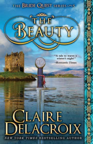 Title: The Beauty: A Medieval Scottish Romance, Author: Claire Delacroix