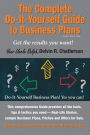 The Complete Do-It-Yourself Guide to Business Plans - 2020 Edition: Get the results you want! From Start-up to Exit.