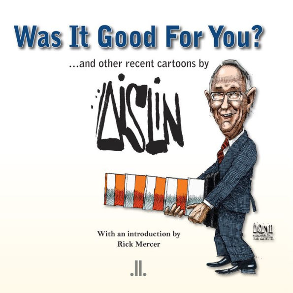 Was It Good For You?: and other recent cartoons by Aislin