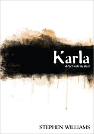 Title: Karla: A Pact with the Devil, Author: Stephen Williams