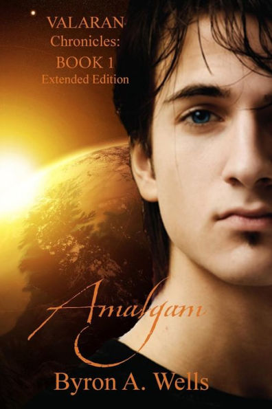 Amalgam, The Valaran Chronicles Book 1