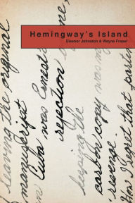 Title: Hemingway's Island, Author: Eleanor Johnston