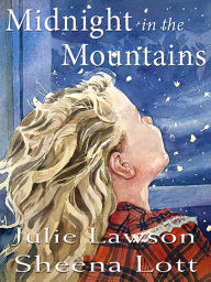 Title: Midnight in the Mountains, Author: Julie Lawson