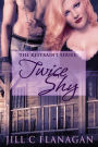 Twice Shy