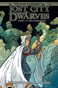 Title: Lost City of the Dwarves II: Part 2: Deliverance, Author: Christopher J a Young