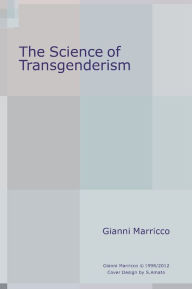 Title: The Science of Transgenderism, Author: Gianni Marricco