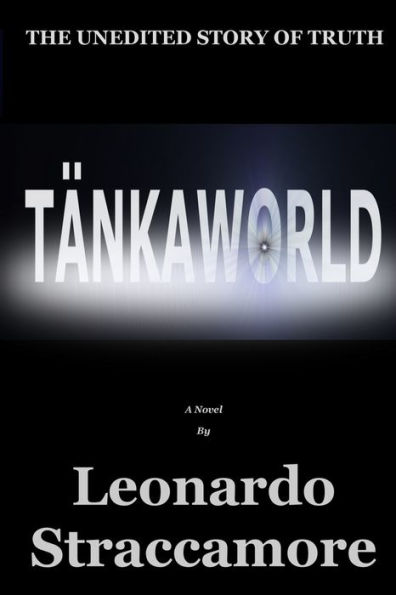TänkaWorld: The Unedited Story of Truth