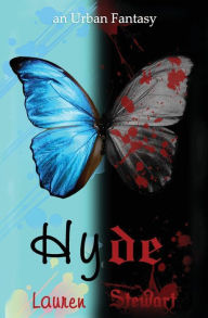 Title: Hyde, an Urban Fantasy, Author: Lauren Stewart