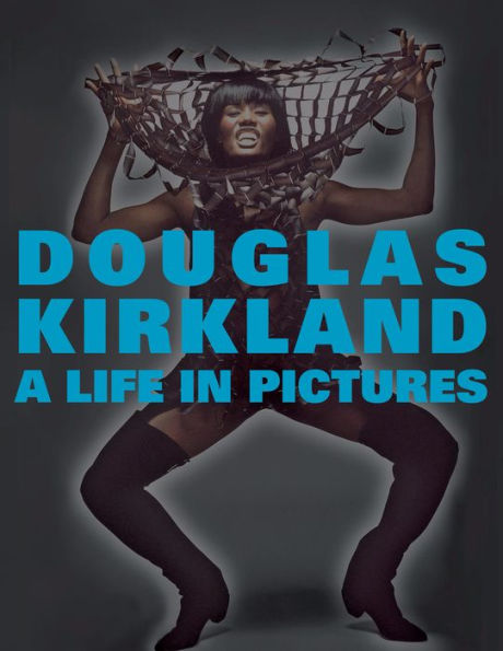 A Life in Pictures: The Douglas Kirkland Monograph