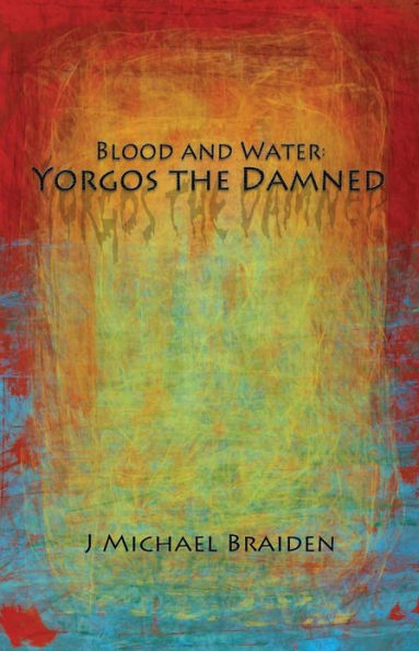 Blood and Water: Yorgos The Damned Part One