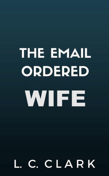 The Email Ordered Wife
