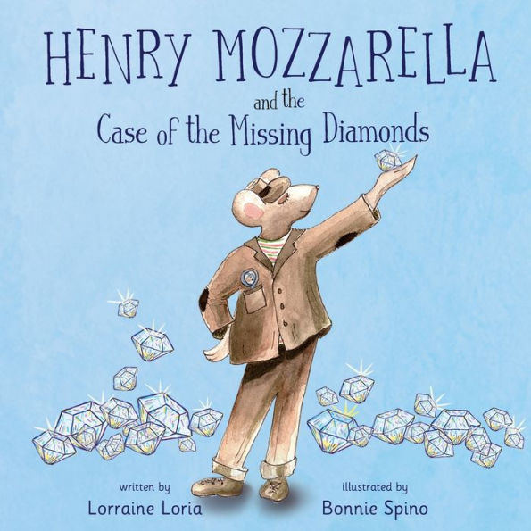 Henry Mozzarella and the Case of Missing Diamonds: A Funny Mystery to Spark Curiosity Children Aged 6 8