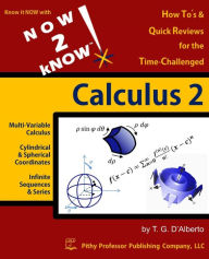 Title: NOW 2 kNOW Calculus 2, Author: T G D'Alberto