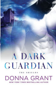 Title: A Dark Guardian, Author: Donna Grant