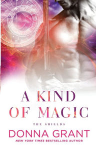 Title: A Kind of Magic, Author: Donna Grant