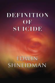 Title: Definition of Suicide, Author: Edwin Shneidman