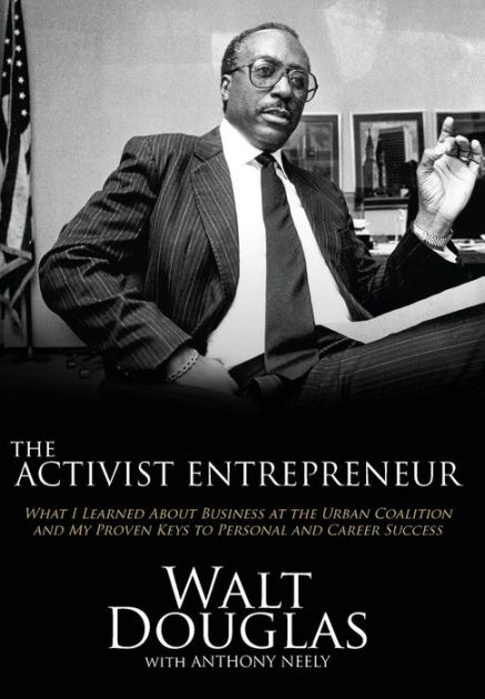 The Activist Entrepreneur by Walt Douglas, Hardcover | Barnes & Noble®