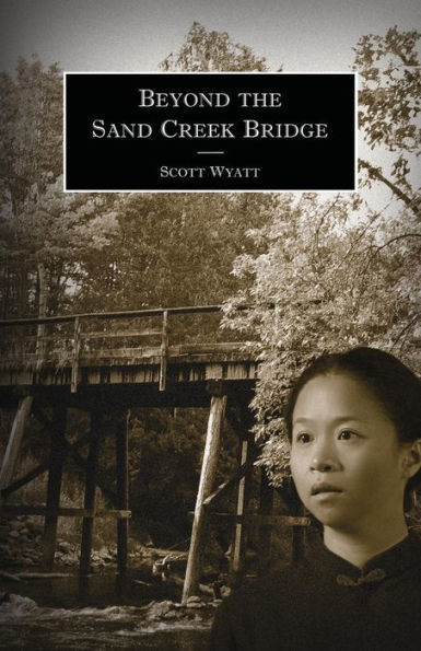 Beyond the Sand Creek Bridge
