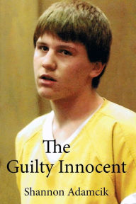 Title: The Guilty Innocent, Author: Shannon Adamcik