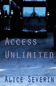 Title: Access Unlimited, Author: Alice Severin