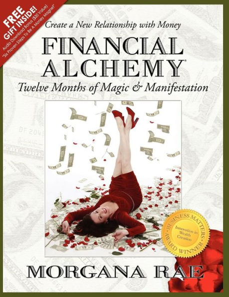Financial Alchemy: Twelve Months of Magic and Manifestation (Volume 1)