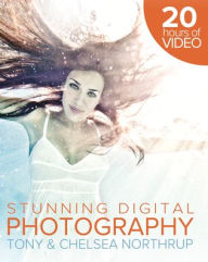 Title: Tony Northrup's DSLR Book: How to Create Stunning Digital Photography, Author: Chelsea Northrup