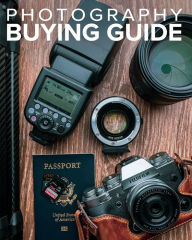 Title: Tony Northrup's Photography Buying Guide: How to Choose a Camera, Lens, Tripod, Flash, & More, Author: Tony Northrup