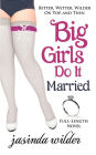 Big Girls Do It Married (Big Girls Do It Series #5)