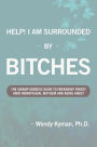 Help! I Am Surrounded By Bitches: : The Swamp Goddess Guide To Friendship Frenzy Amid Menopausal Mayhem And Aging Angst
