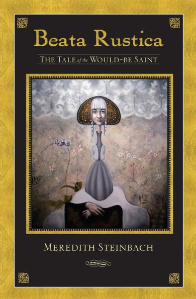 Beata Rustica: The Tale of the Would-Be Saint