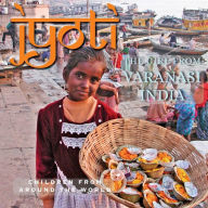 Title: Jyoti, The Girl from Varanasi: Children from Around the World, Author: Melitta Tchaicovsky
