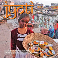 Title: Jyoti, The Girl from Varanasi: Children from Around the World, Author: Melitta Tchaicovsky