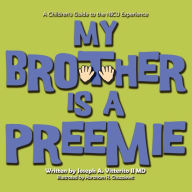 Title: My Brother is a Preemie, Author: Joseph Vitterito