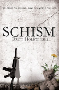 Title: Schism, Author: Britt Holewinski