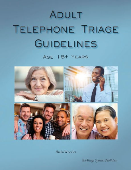 Adult Telephone Triage Guidelines, Age 18+ Years