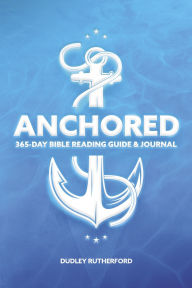Download free ebook for mobiles Anchored: 356-Day Bible Reading Guide & Journal in English DJVU
